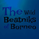 The Wild Beatniks of Borneo