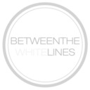 BETWEEN THE WHITE LINES