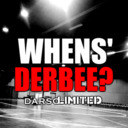 WHENS' DERBEE?